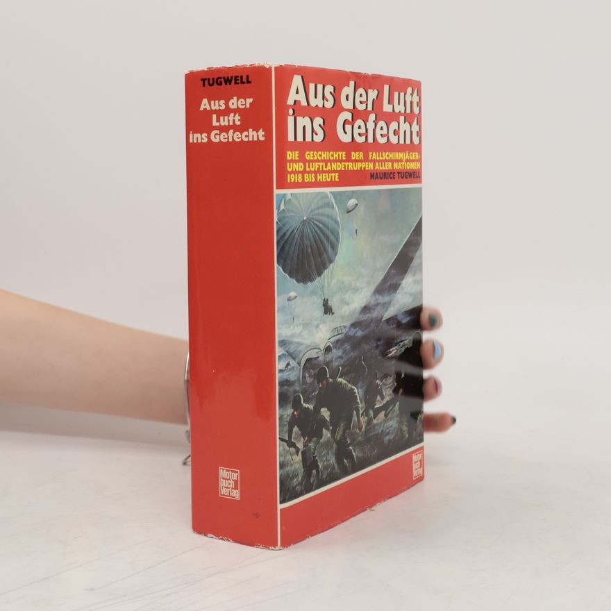 Maurice Tugwell Aus der Luft ins Gefecht