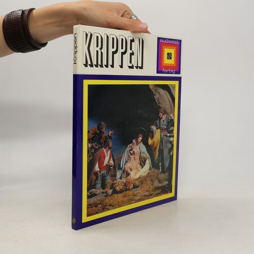 Luciano Zeppegno Krippen : Entstehung in Italien und Höhepunkt in Neapel : ein farbenfroher Überblick über die frühe Krippenkunst auf dem Weg zu uns