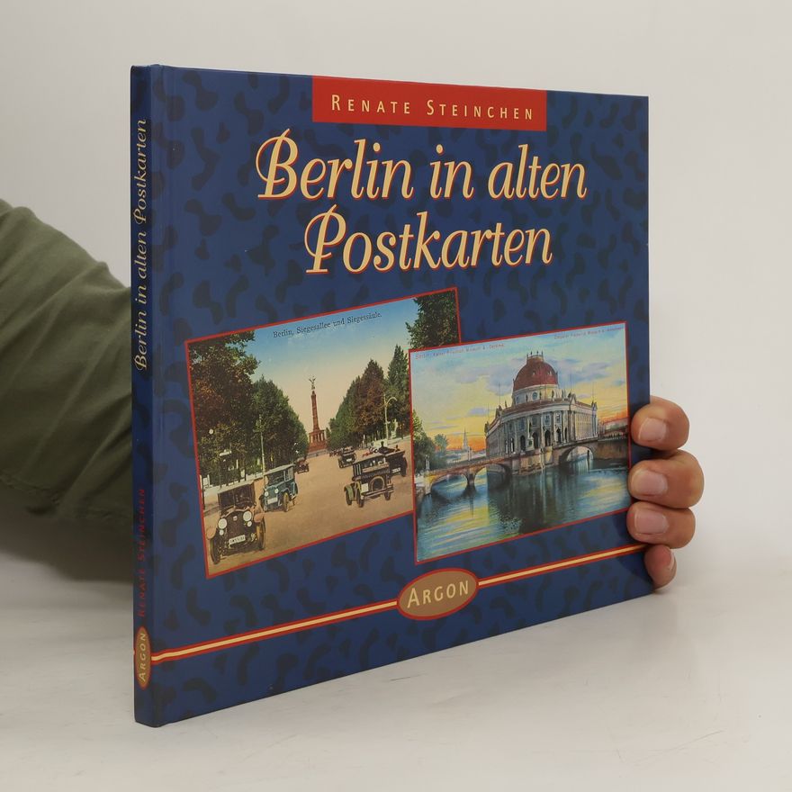 Renate Steinchen Berlin in alten Postkarten