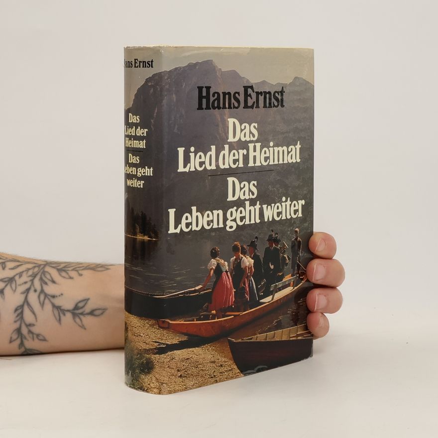 Hans Ernst Das Lied der Heimat. Das Leben geht weiter