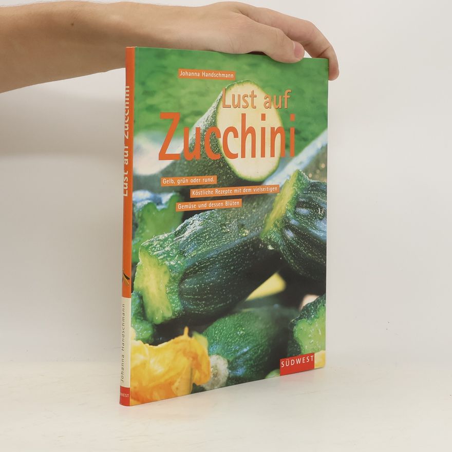 Johanna Handschmann Lust auf Zucchini