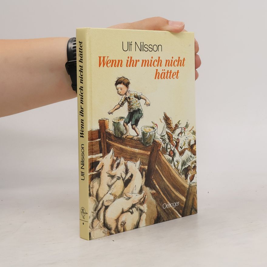 Ulf Nilsson Wenn ihr mich nicht hättet