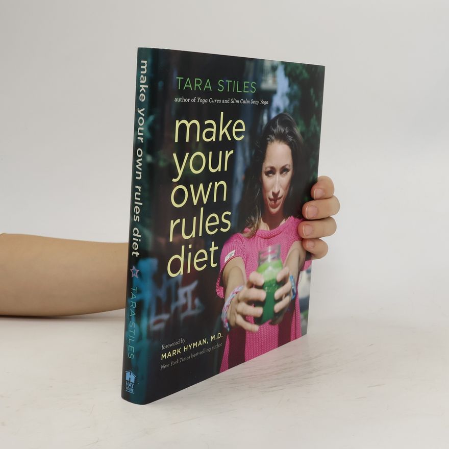 Tara Stiles Make Your Own Rules Diet