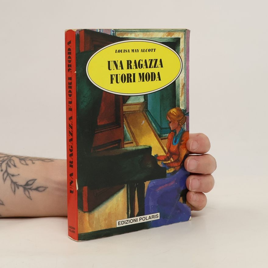 Louisa May Alcott Una ragazza fuori moda