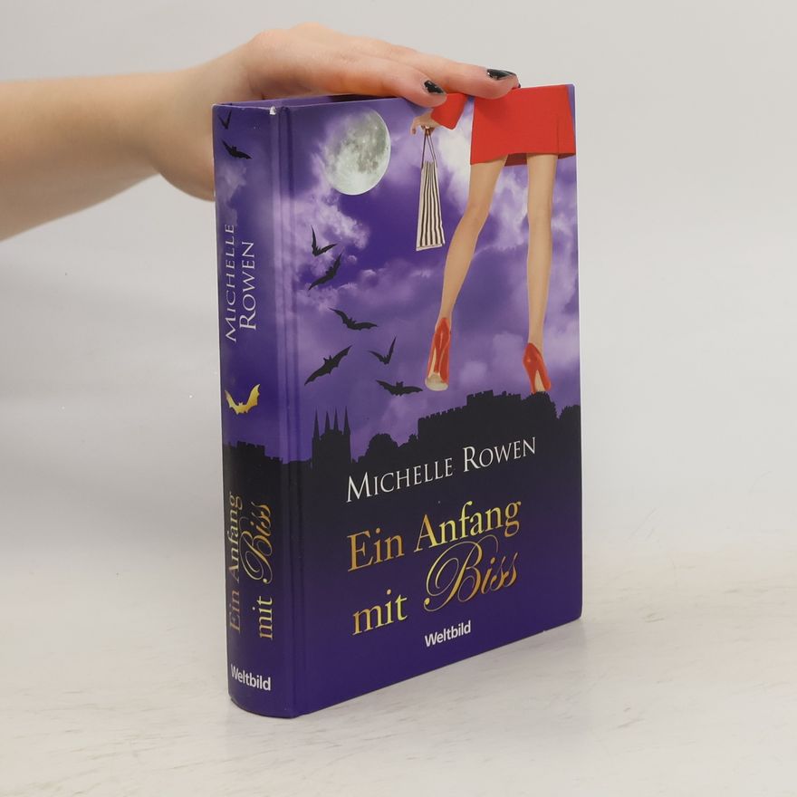 Michelle Rowen Ein Anfang mit Biss
