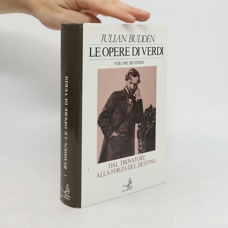Julian Budden Le opere di Verdi