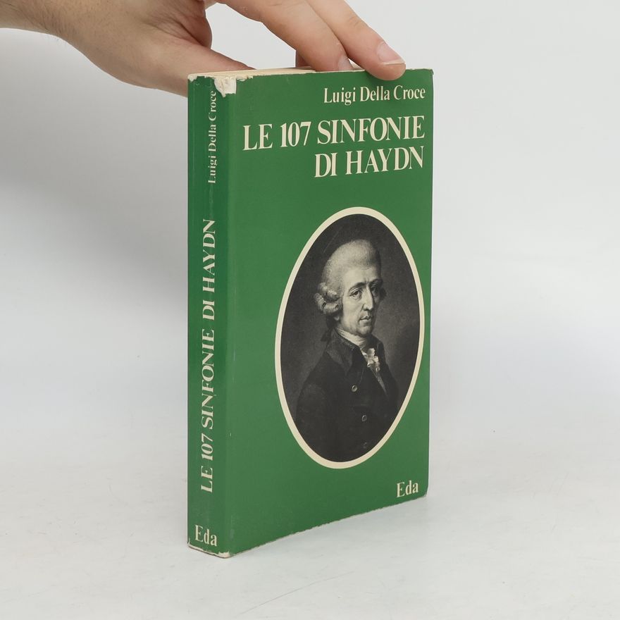 Luigi Della Croce Le 107 sinfonie di Haydn
