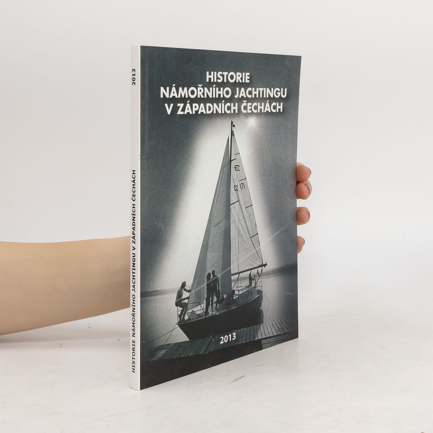 Miroslav Vápeník Historie námořního jachtingu v západních Čechách