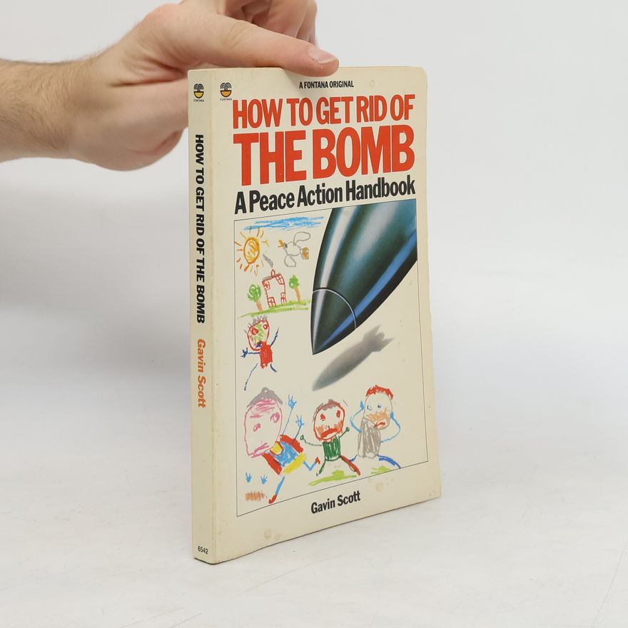 Gavin Scott How to Get Rid of The Bomb