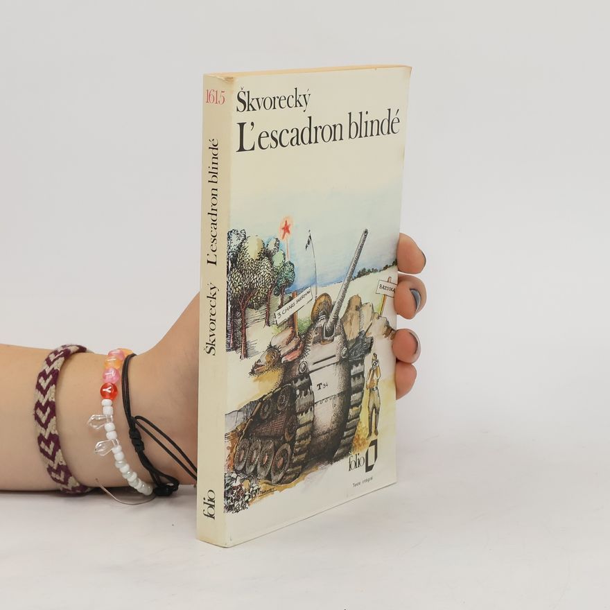 Josef Škvorecký L'escadron blindé