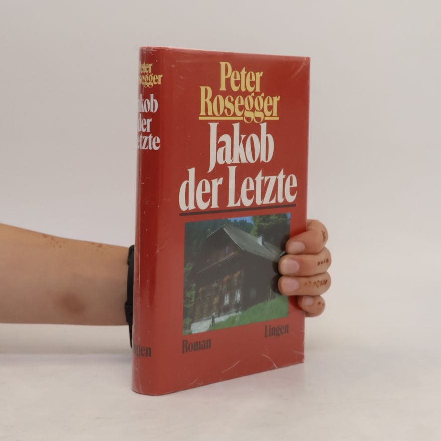Peter Rosegger Jakob der Letzte