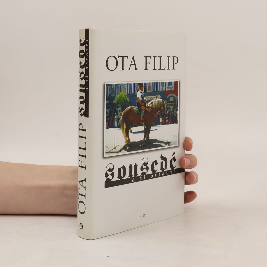Ota Filip Sousedé a ti ostatní