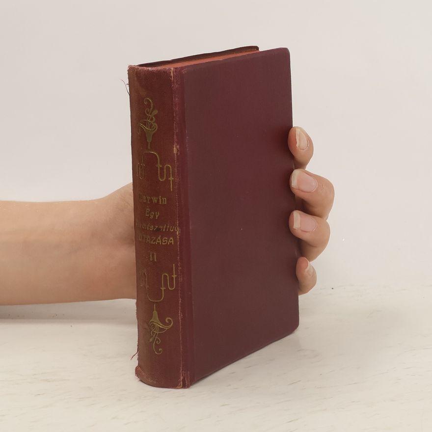 Charles Darwin Egy természettudós utazása II