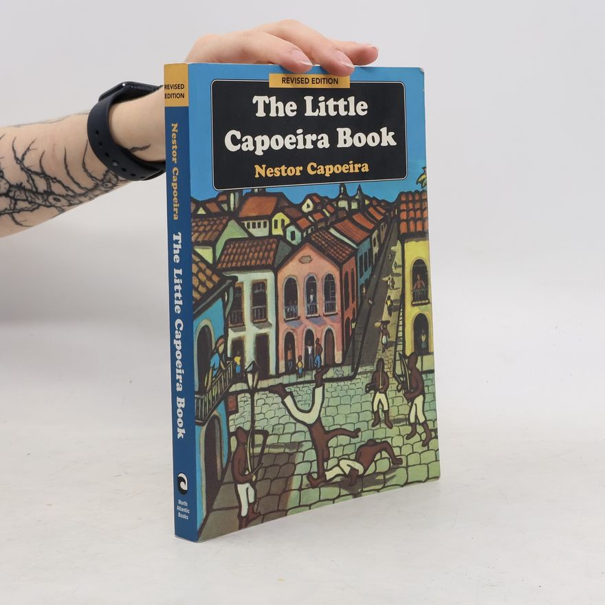 Nestor Capoeira The Little Capoeira Book