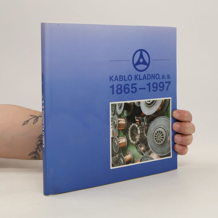 Autorenkollektiv Kablo Kladno, a. s. 1865-1997