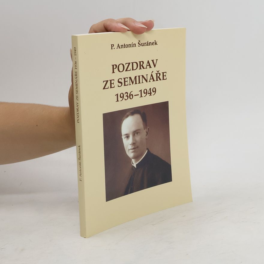 P. Alois Kotek Pozdrav ze semináře 1936-1949