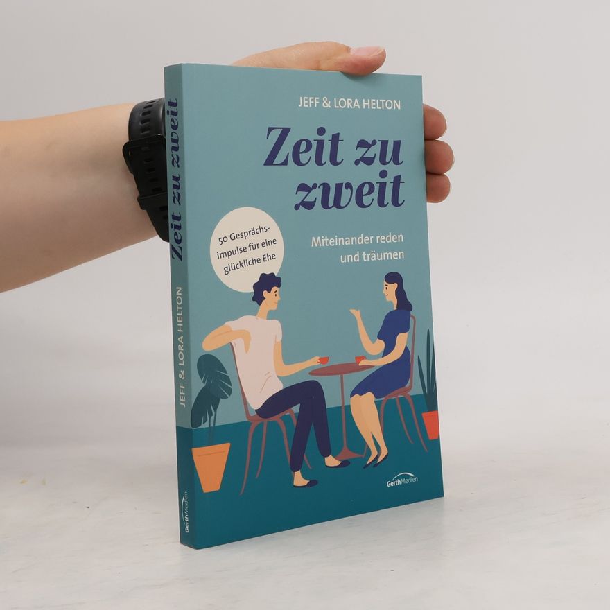 Lora Helton Zeit zu zweit - miteinander reden und träumen