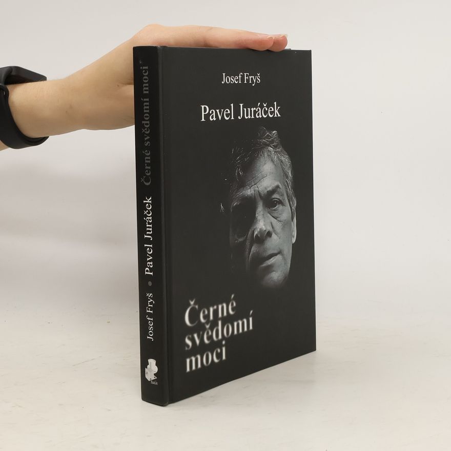 Josef Fryš Pavel Juráček - Černé svědomí moci