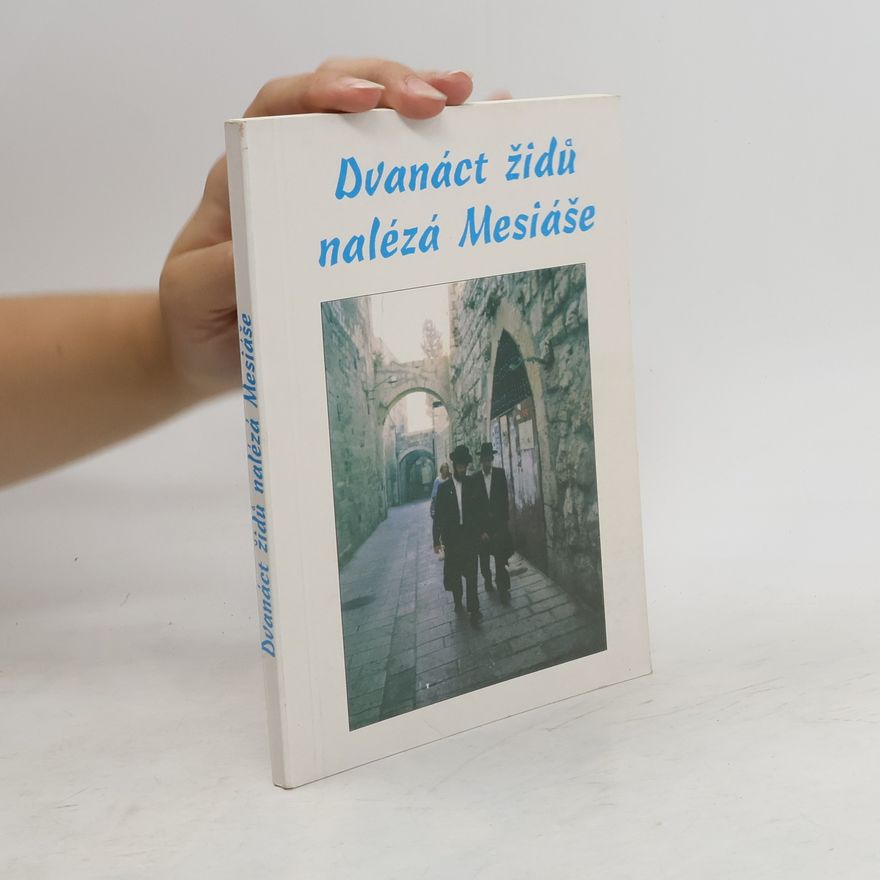 Samuel Kolman Dvanáct Židů nalézá Mesiáše