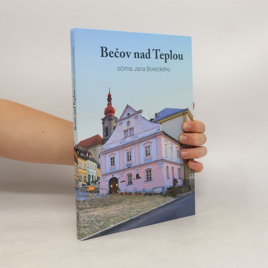 Jan Borecký Bečov nad Teplou očima Jana Boreckého
