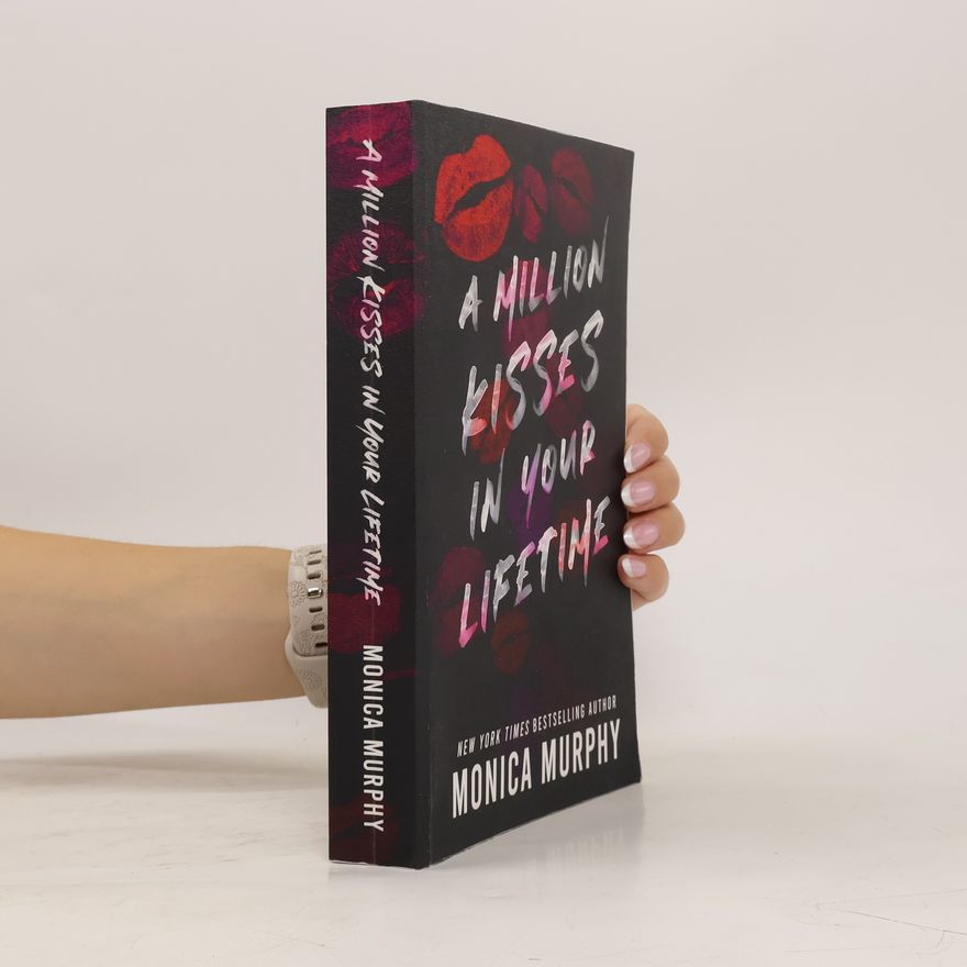 Monica Murphy A Million Kisses in Your Lifetime
