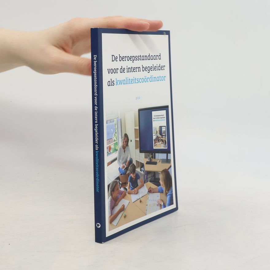Kolektiv autorů De beroepsstandaard voor de intern begeleider als kwaliteitscoördinator