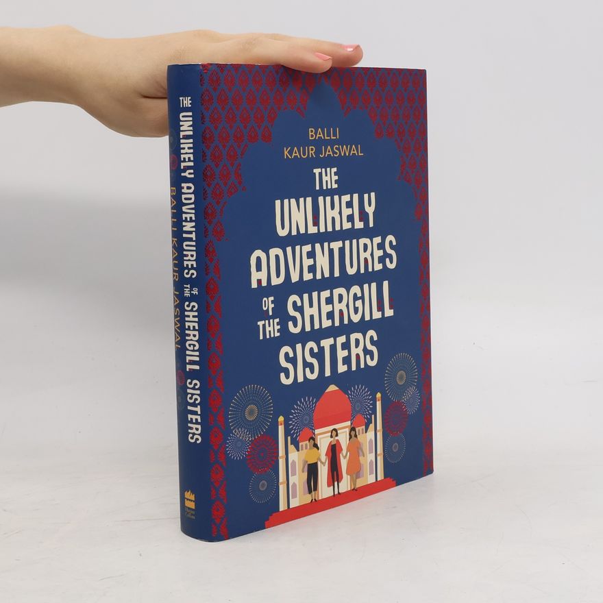 Balli Kaur Jaswal The Unlikely Adventures of the Shergill Sisters