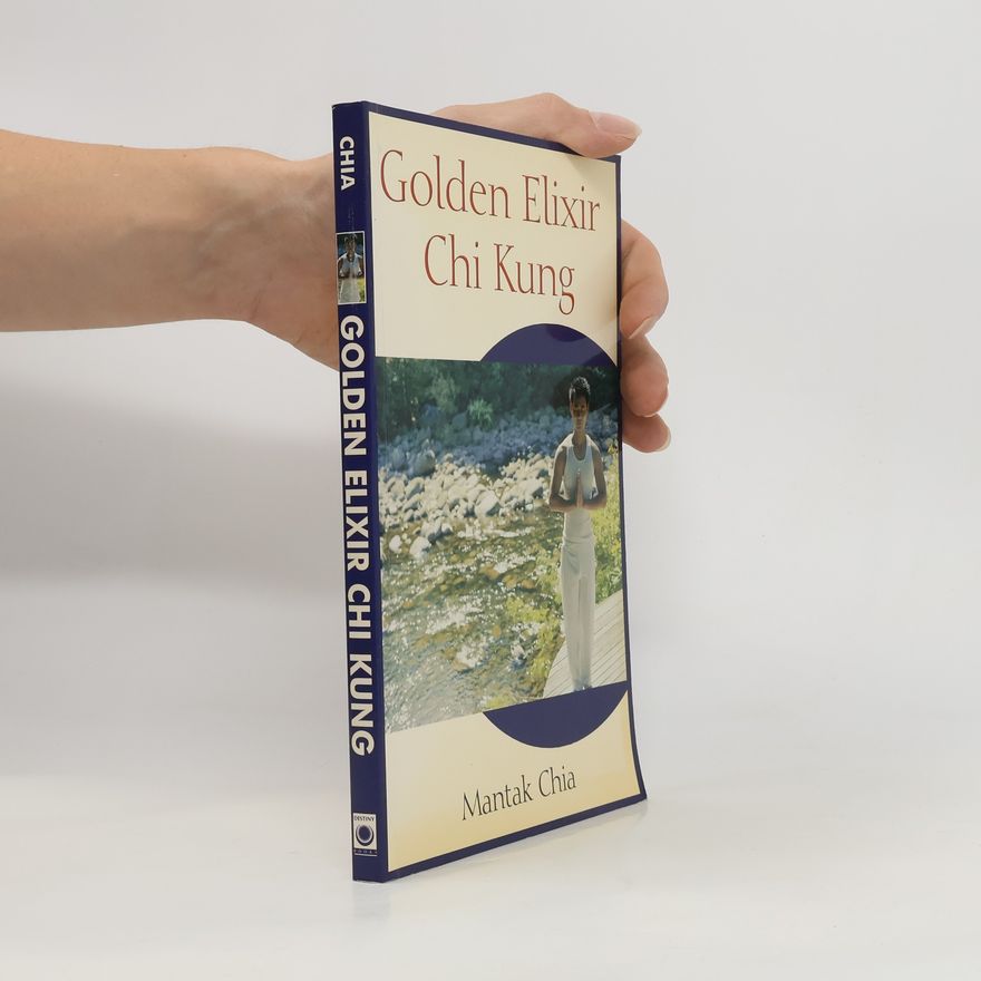 Mantak Chia Golden Elixir Chi Kung