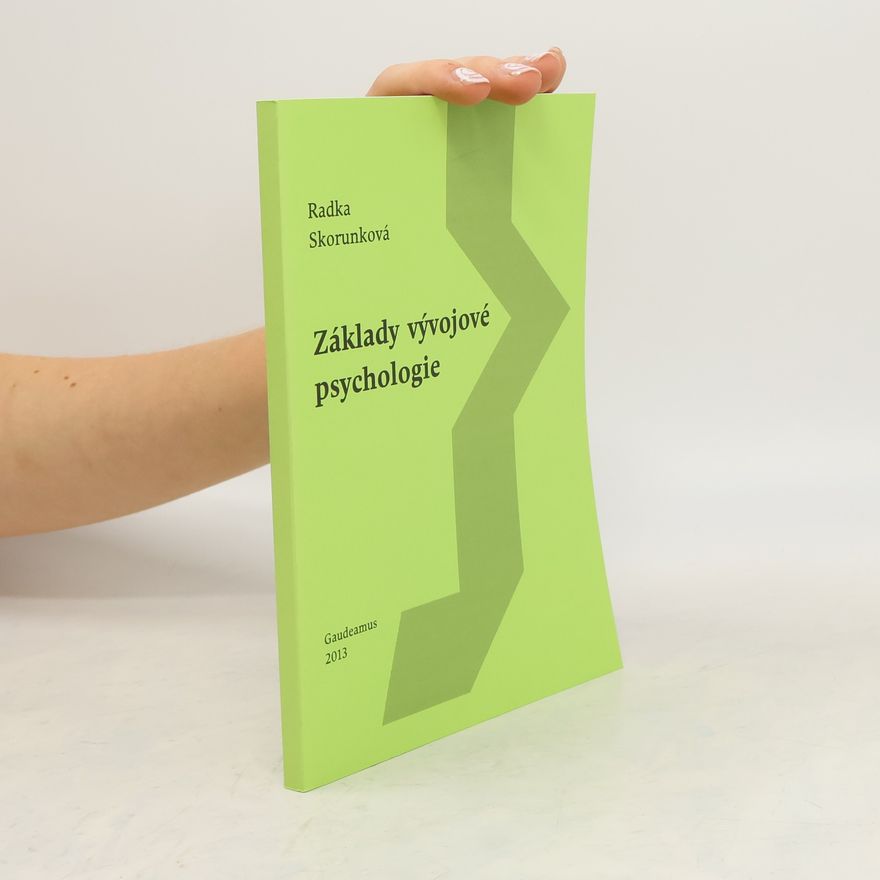 Radka Skorunková Základy vývojové psychologie