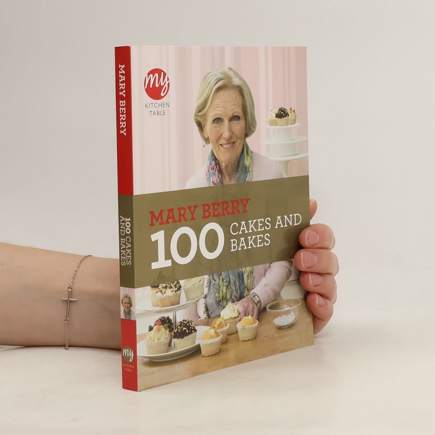 Mary Berry 100 Cakes and Bakes