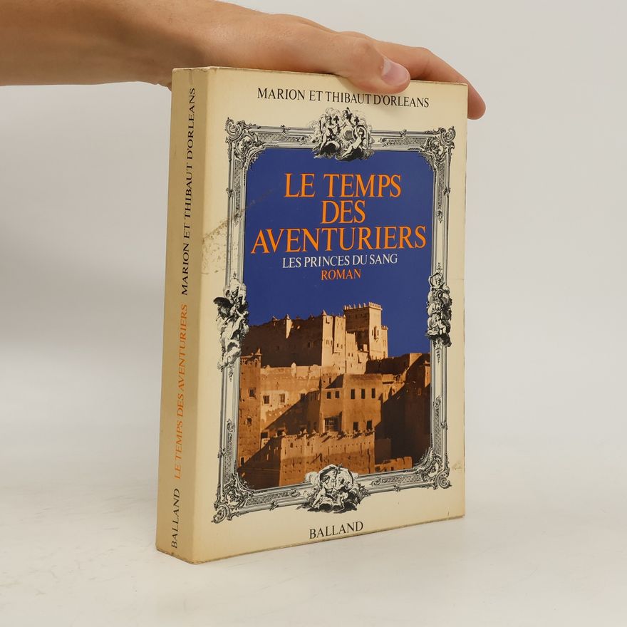 Thibaut Orléans Le Temps des Aventuriers