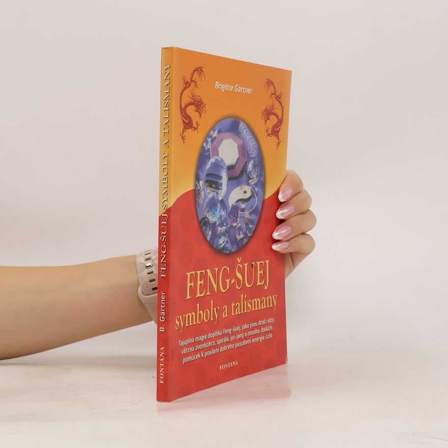 Brigitte Gaertner Feng-šuej : symboly a talismany