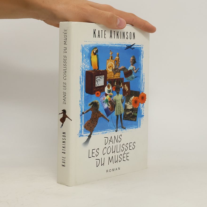 Kate Atkinson Dans les coulisses du musée