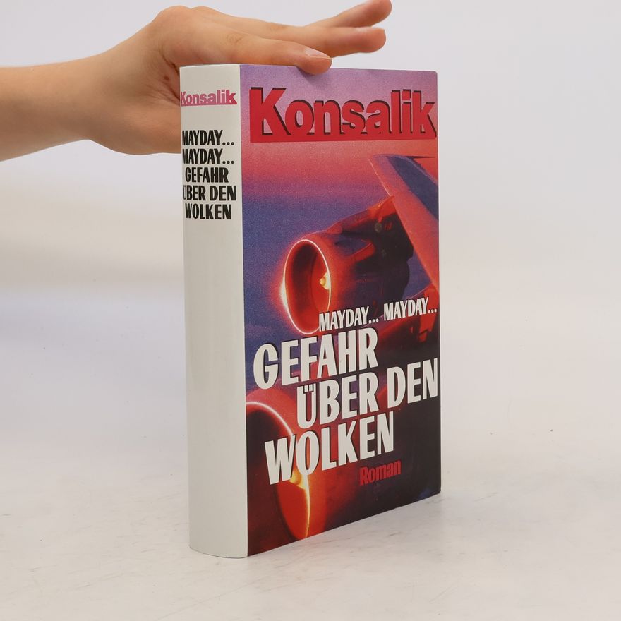 Heinz Günther Konsalik Mayday...Mayday..., Gefahr über den Woken