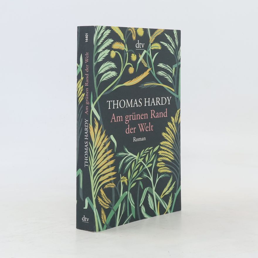 Thomas Hardy Am grunen Rand der Welt