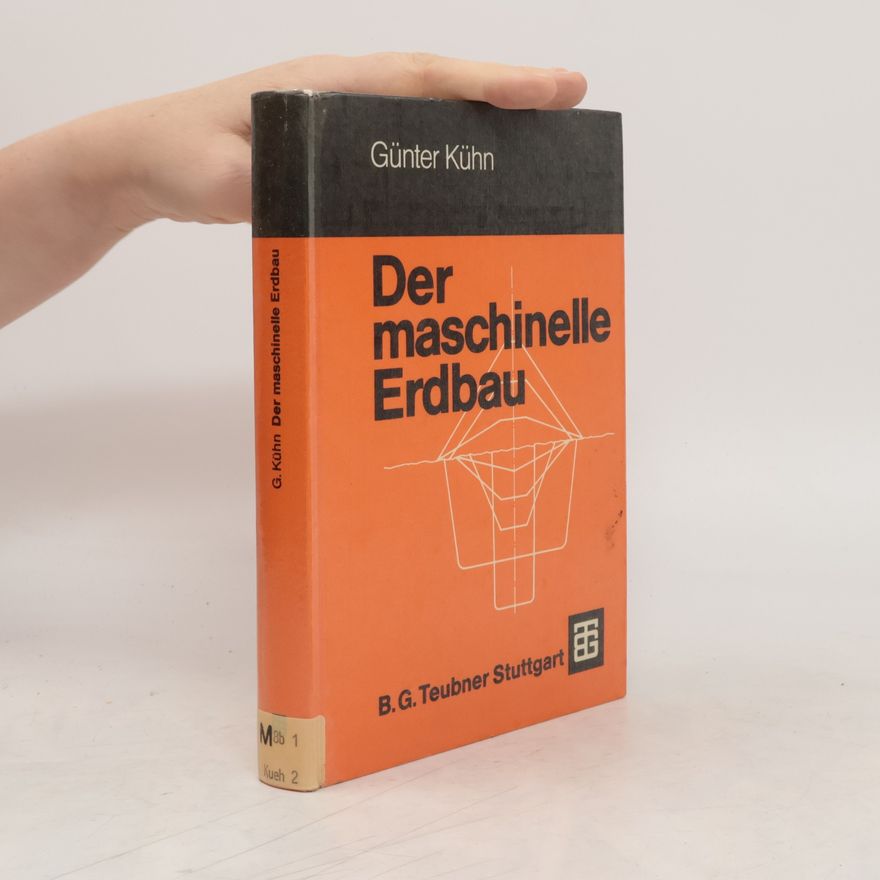 Günther Kühn Der maschinelle Erdbau