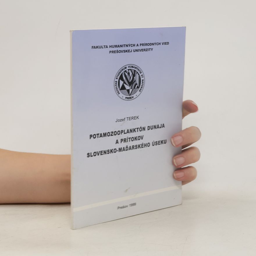 Jozef Terek Potamozooplanktón Dunaja a prítokov slovensko-maďarského úseku
