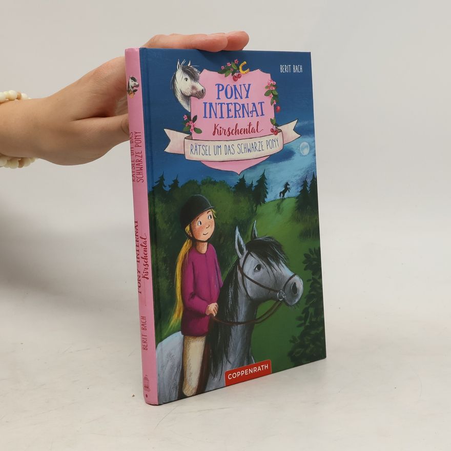 Berit Bach Pony-Internat Kirschental - Rätsel um das schwarze Pony