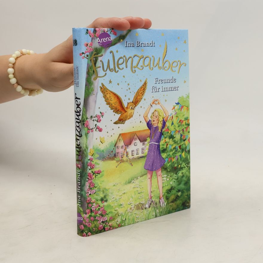 Ina Brandt Eulenzauber (18). Freunde für immer / Eulenzauber Bd.18