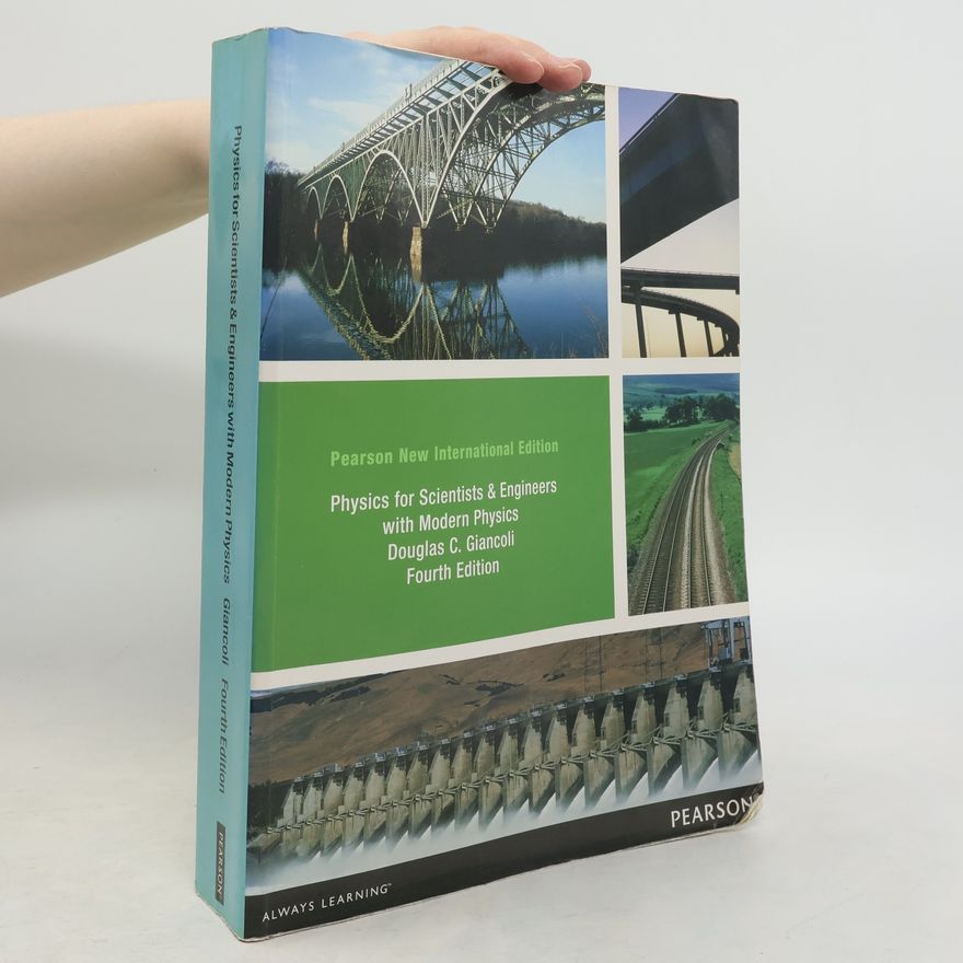 Douglas C. Giancoli Physics for Scientists & Engineers with Modern Physics