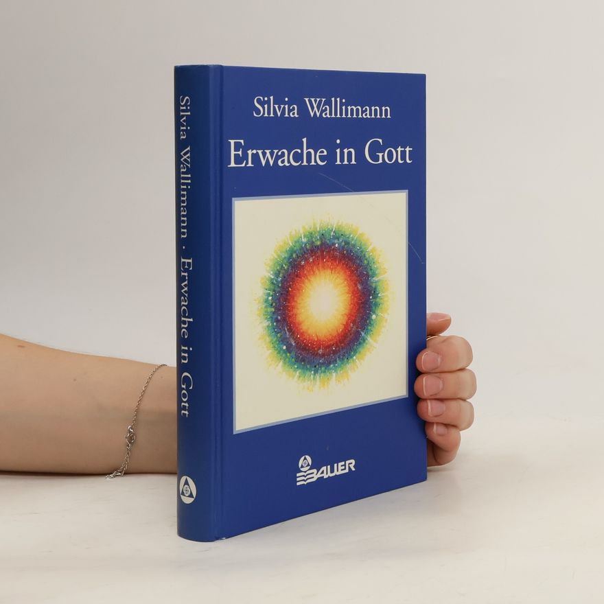 Silvia Wallimann Erwache in Gott