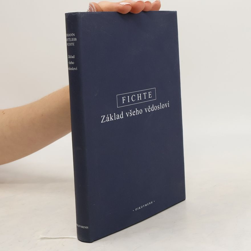 Johann Gottlieb Fichte Základ všeho vědosloví