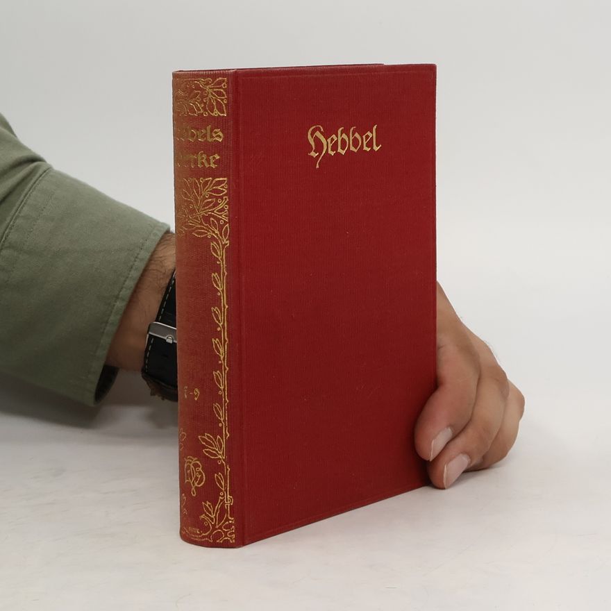 Friedrich Hebbel Friedrich Hebbels sämtliche Werke. Band 7