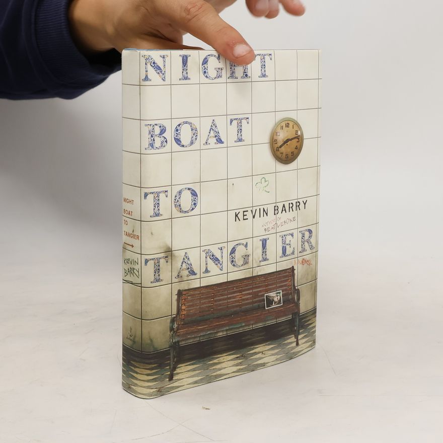 Kevin Barry Night Boat to Tangier