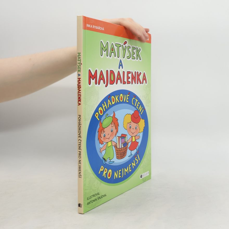 Inka Rybářová Matýsek a Majdalenka : pohádkové čtení pro nejmenší