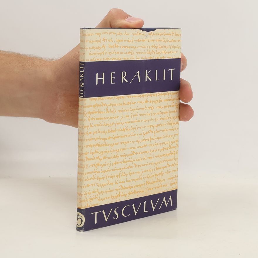 Heraclitus (of Ephesus ). Heraklit: Fragmente