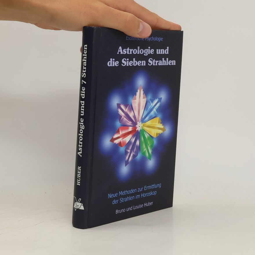 Bruno Huber Astrologie und die sieben Strahlen