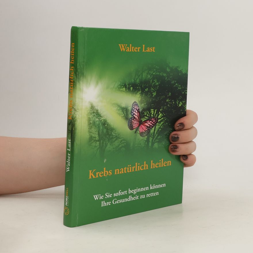 Walter Last Krebs natürlich heilen