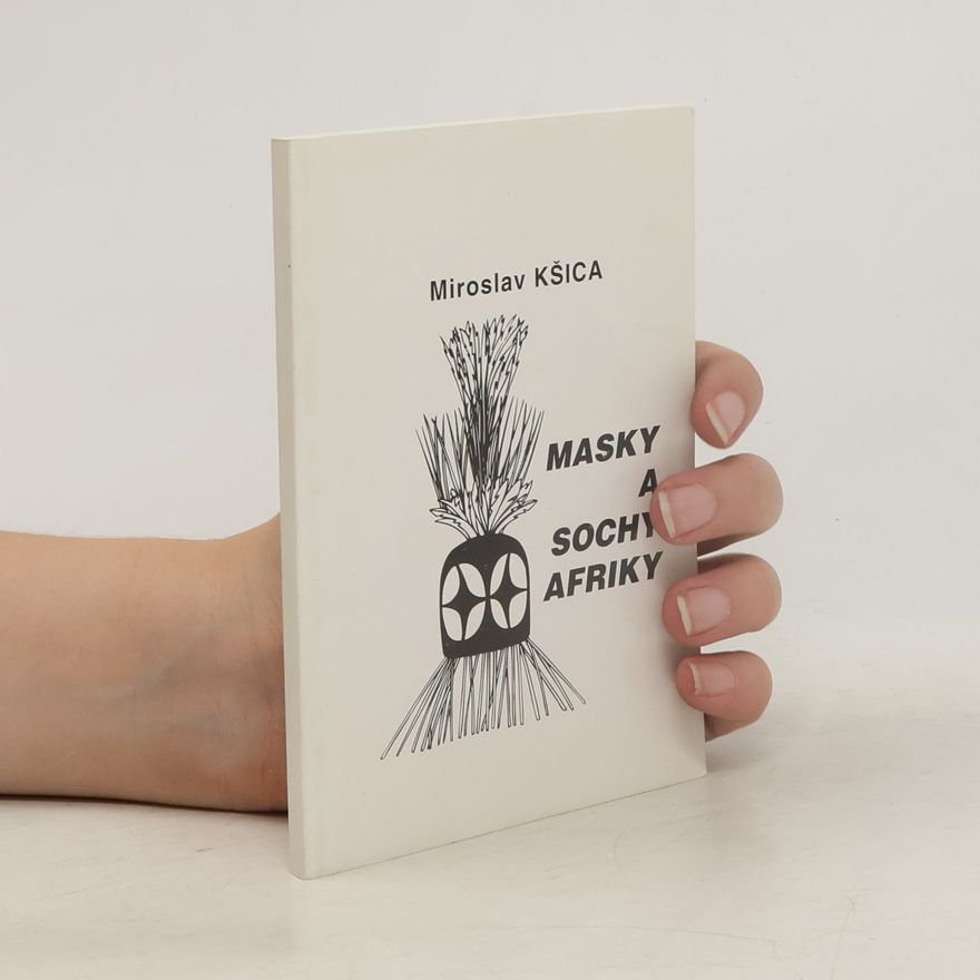 Miroslav Kšica Masky a sochy Afriky