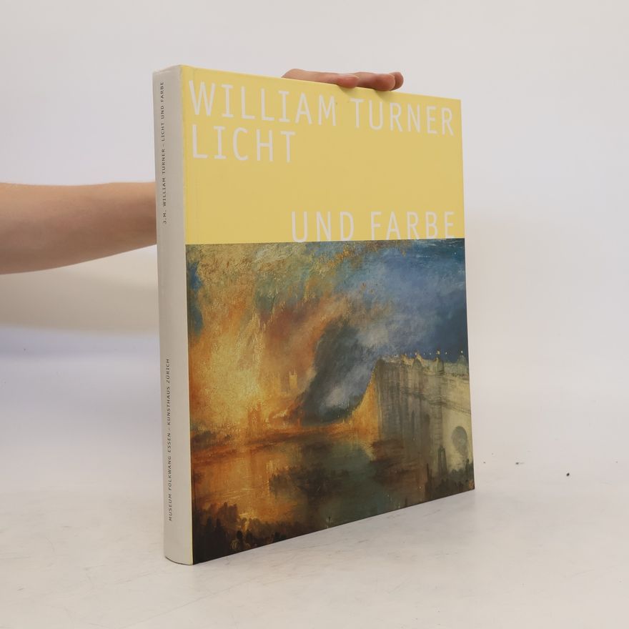 J. M. W. Turner Licht und Farbe